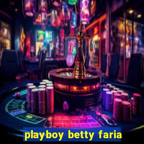 playboy betty faria